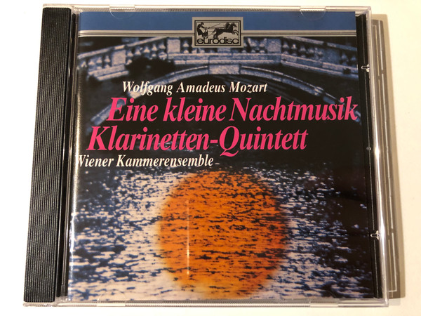 Wolfgang Amadeus Mozart: Eine kleine Nachtmusik; Klarinetten-Quintett - Wiener Kammerensemble / eurodisc Audio CD 1991 / GD 69324