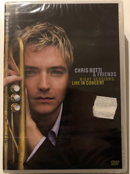 Chris Botti & Friends - Night Sessions (Live in Concert) / Hot take to the stage at the historic EL REY an THEATRE in Los Angeles / INTERVIEWS WITH CHRIS, STING AND SHAWN COLVIN / VIDEO PROFILE OF CHRIS BOTTI / DVD (5099705429990)