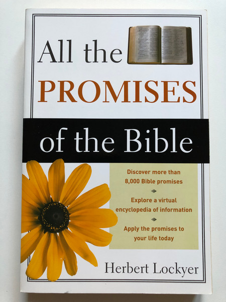 All the Promises of the Bible - Herbert Lockyer  Discover more than 8,000 Bible promises  Explore a virtual encyclopedia of information  Apply the promises to your life today  Zondervan, 1990  Paperback (9780310281313)