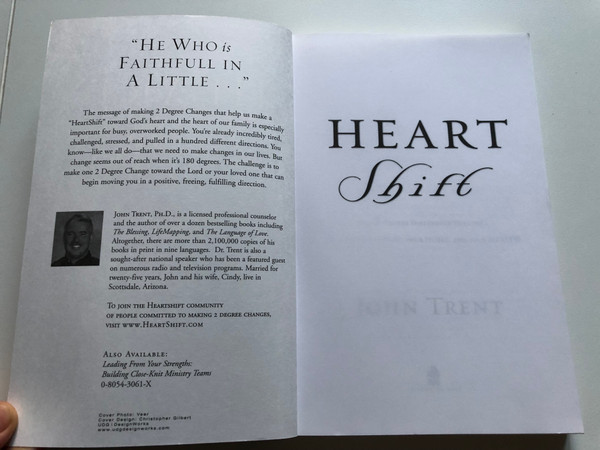 Heart Shift The Two Degree Difference that Will Change Your Heart, Your Home, and Your Health  Author John Trent  INCLUDES A FREE ONLINE PERSONALITY ASSESSMENT with 28-PAGE REPORT  BROADMAN & HOLMAN Publishing Group, 2006  Paperback (9780805465921)