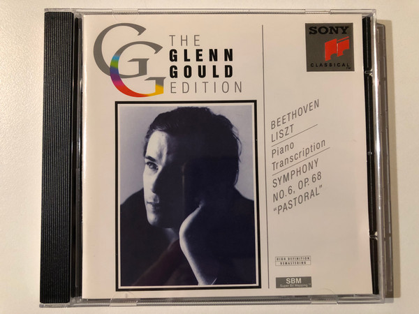 The Glenn Gould Edition - Beethoven, Liszt - Piano Transcription: Symphony No. 6 (''Pastoral'') / Sony Classical Audio CD 1993 / SMK 52 637