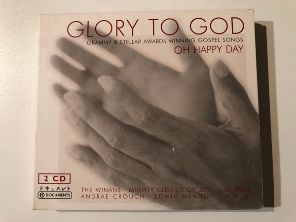 Glory To God - Oh Happy Day (Grammy & Stellar Awards Winning Gospel Songs) / The Winans; Mighty Clouds Of Joy; Lisa Page; Andraé Crouch; Edwin Hawkins; A. M. O. / Documents 2x Audio CD 2004 / 221727-311