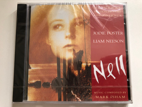 Nell (Original Motion Picture Soundtrack) - Music Composed By Mark Isham / Jodie Foster, Liam Neeson / London Records Audio CD 1995 / 444 818-2