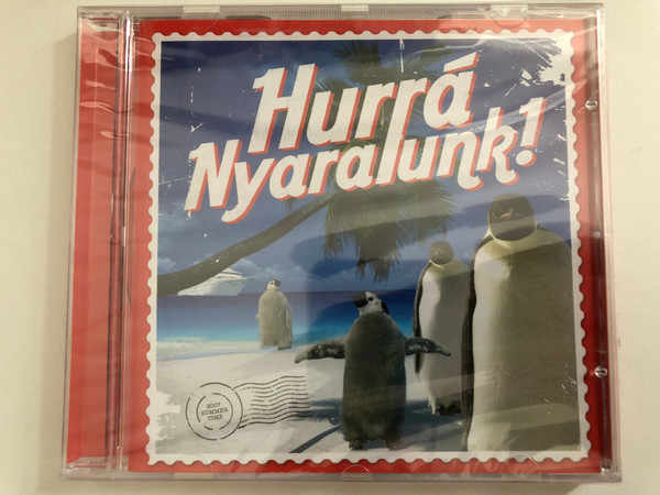 Hurra Nyaralunk! / Universal Music Audio CD 2007 / 174298-8
