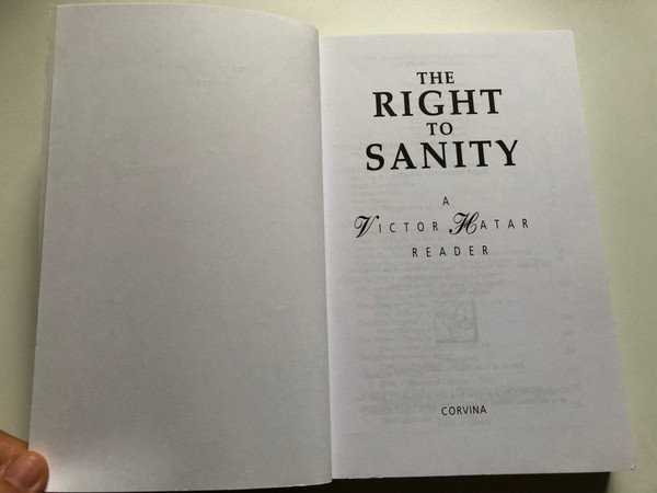 THE RIGHT ΤΟ SANITY  A Victor Hatar Reader  Corvina, 1999  Paperback (9631348199)