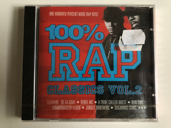 100% Rap Classics: Vol.2 - Featuring: De La Soul; Rebel MC; A Tribe Called Quest; Run DMC; Grandmaster Flash; Jungle Brothers; Sugarhill Gang... / One Hundred Percent More RAP Hits! / Telstar Audio CD 2001 / TCD 2548