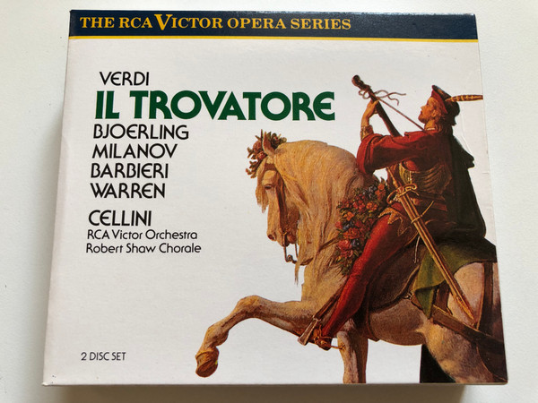 Verdi: Il Trovatore - Bjoerling, Milanov, Barbieri, Warren, Cellini, RCA Victor Orchestra, Robert Shaw Chorale / RCA Victor 2x Audio CD 1988 / GD86643(2)
