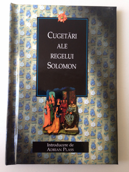 The wisdom of Solomon / Cugetari ale Regelui Solomon / Romanian Language Booklet