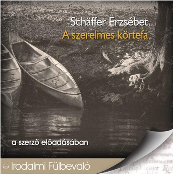 Schäffer Erzsébet A szerelmes körtefa  A szerző előadásában  Kossuth Kiadó  Hungarian Audio Book CD (9789630976206)