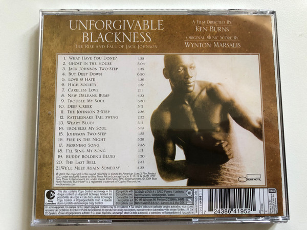 Unforgivable Blackness: The Rise And Fall Of Jack Johnson - A Film Directed By Ken Burns, Original Music Score By Wynton Marsalis / Blue Note Audio CD 2004 / 724386419521