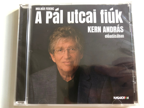Molnar Ferenc: A Pal utcai fiuk - Kern Andars eloadasaban / Hungaroton Audio CD 2023 / HCD 14387