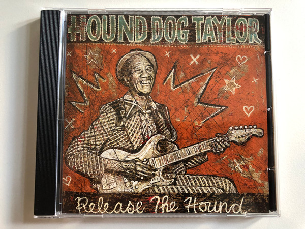 Hound Dog Taylor – Release The Hound / Alligator Records Audio CD 2004 / ALCD 4896