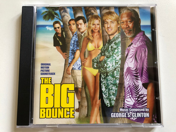 The Big Bounce (Original Motion Picture Soundtrack) - Music Composed By George S. Clinton / Varèse Sarabande Audio CD 2004 / VSD-6552