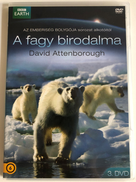 A fagy birodalma - David Attenborough  AZ EMBERISÉG BOLYGÓJA sorozat alkotóitól  3. DVD  BBC Earth  DVD Video (5996473014840)