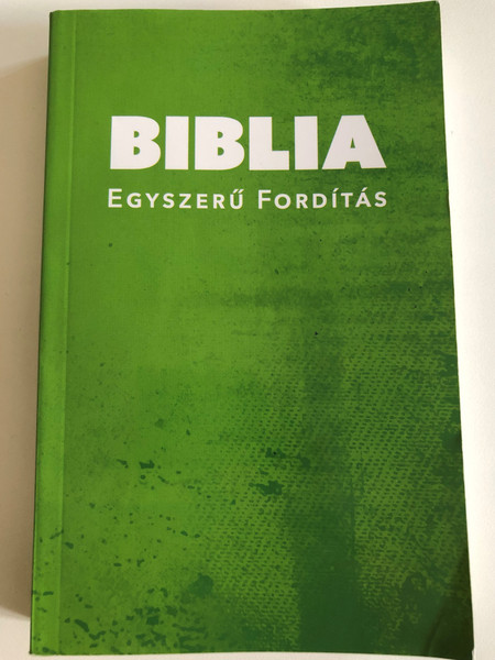 BIBLIA EGYSZERŰ FORDÍTÁS - EFO (HUNGARIAN EASY TO READ VERSION BIBLE) / BIBLE LEAGUE INTERNATIONAL / HUN ERV BIBLE (9781946110961)