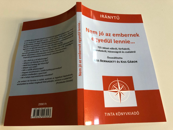Nem jó az embernek egyedül lennie... (It is not good for man to be alone) / 725 idézet nőkről, férfiakról, gyerekekről, házasságról és családról (725 quotes about women, men, children, marriage and family) / Tinta kiadó, 2021 (9789634093053)