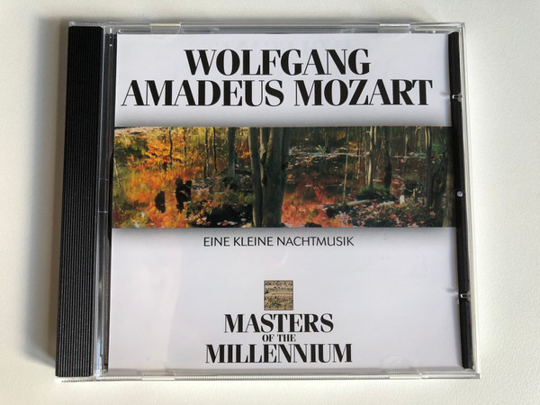 Wolfgang Amadeus Mozart – Eine Kleine Nachtmusik / Masters Of The Millennium Audio CD 1999 / MM 2002