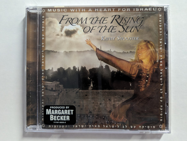 Kathy Shooster – From The Rising Of The Sun - Produced By Margaret Becker / Galilee Of The Nations Audio CD / 777970033-2 