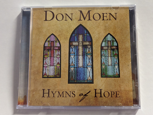 Don Moen - Hymns Of Hope / Don Moen Records Audio CD 2013