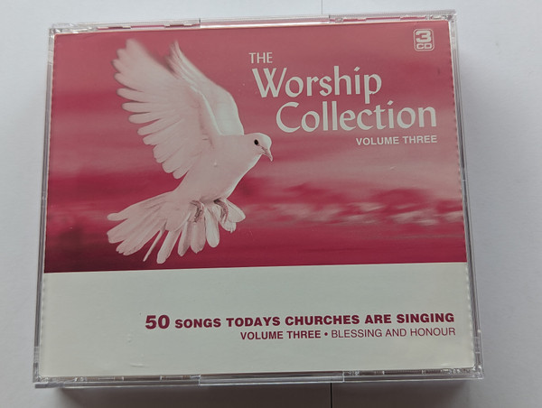 THE Worship Collection  VOLUME THREE  50 SONGS TODAYS CHURCHES ARE SINGING  VOLUME THREE - BLESSING AND HONOUR  3 CD Box Set (8886366000067)