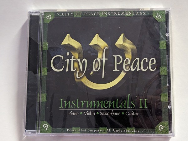 City Of Peace Instrumentals II - Piano, Violin, Saxophone, Guitar (Peace That Surpasses All Understanding) / City Of Peace Audio CD 2012 / 00522