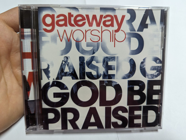 Gateway Worship – God Be Praised / Integrity Music Audio CD 2010 / 49382