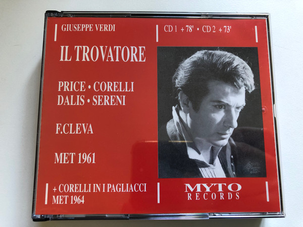 Il Trovatore - Giuseppe Verdi  Price, Corelli, Dalis, Sereni, F. Cleva  MYTO RECORDS  2 MCD 917.51  Audio CD (8014399000512)