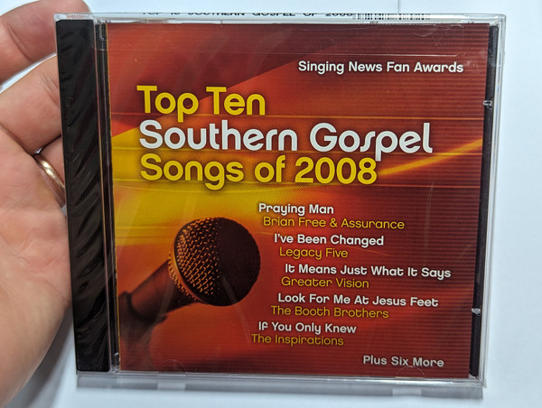 Top Ten Southern Gospel Songs Of 2008 - Praying Man: Brian Free & Assurance, I've Been Changed: Legacy Five, It Means Just What It Says: Greater Vision, Look For Me At Jesus Feet: The Booth Brothers / New Haven Records Audio CD 2008 / 8080-2 