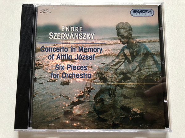 Endre Szervanszky - Concerto in Memory of Attila Jozsef; Six Pieces for Orchestra / Hungaroton Classic Audio CD 2000 Stereo / HCD 31728