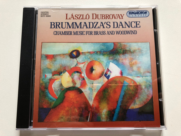 Laszlo Dubrovay: Brummadza's Dance - Chamber Music For Brass And Woodwind / Hungaroton Classic Audio CD 2000 Stereo / HCD 32002