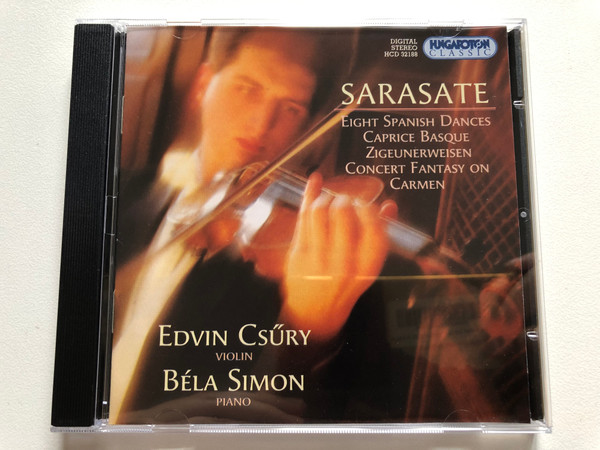 Sarasate - Eight Spanish Dances; Caprice Basque; Zigeunerweisen; Concert Fantasy On Carmen - Edvin Csury (violin), Bela Simon (piano) / Hungaroton Classic Audio CD 1996 Stereo / HCD 32188