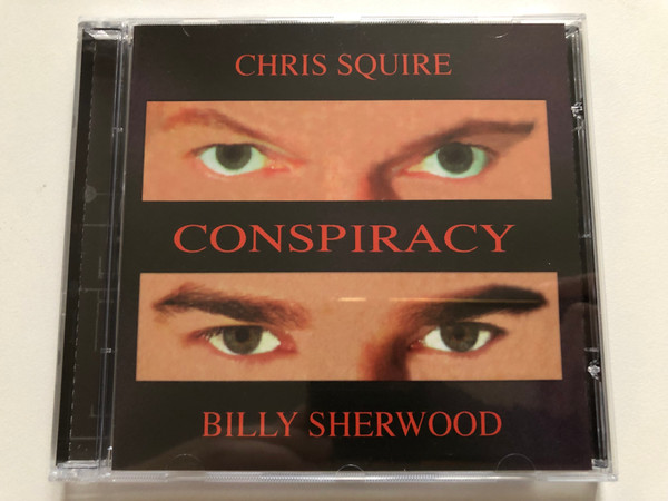 Chris Squire, Billy Sherwood – Conspiracy / Eagle Records Audio CD 2000 / EAGCD126