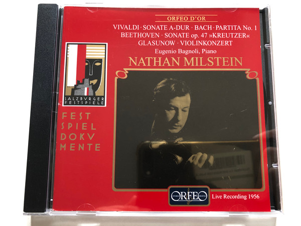 Vivaldi: Sonate A-Dur, Bach: Partita No.1, Beethoven: Sonate Op.47 ''Kreutzer'', Glazunov: Violinkonzert - Eugenio Bagnoli (piano), Nathan Milstein / Orfeo D'Or, Festspieldokumente / Orfeo Audio CD 2002 Mono / C 590 021 B