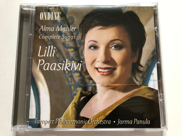 Alma Mahler: Complete Songs - Lilli Paasikivi, Tampere Philharmonic Orchestra, Jorma Panula / Ondine Audio CD 2003 / ODE 1024-2