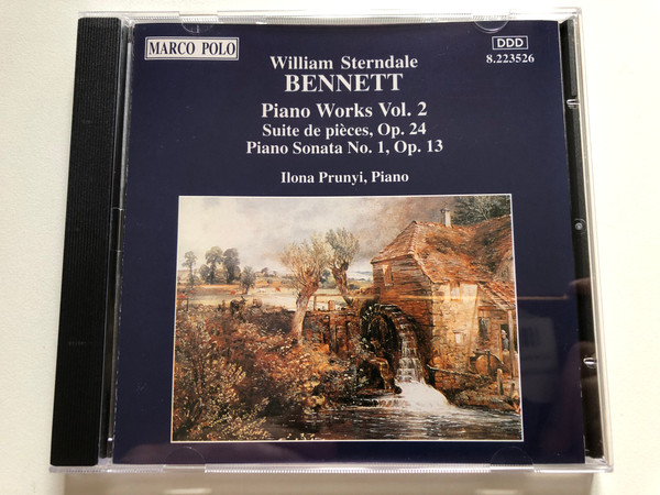 William Sterndale Bennett - Piano Works Vol. 2; Suite De Pièces Op. 24; Piano Sonata No. 1, Op. 13 - Ilona Prunyi (piano) / Marco Polo Audio CD 1993 Stereo / 8.223526
