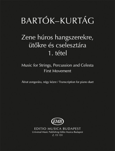 Bartók Béla Music for Strings, Percussion and Celesta - First Movement  Transcription for piano duet  sheet music  Transcribed by Kurtág György (9790080151518)