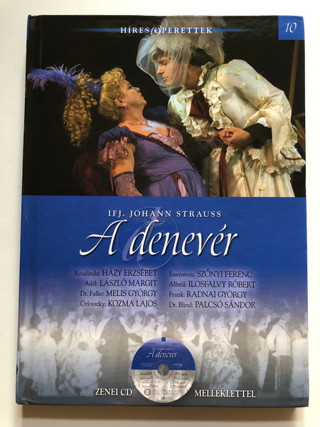 A DENEVÉR / HÍRES OPERETTEK 10. / ZENEI CD MELLÉKLETTEL / Kossuth Kiadó, 2013 / Hardcover (9789630974684)