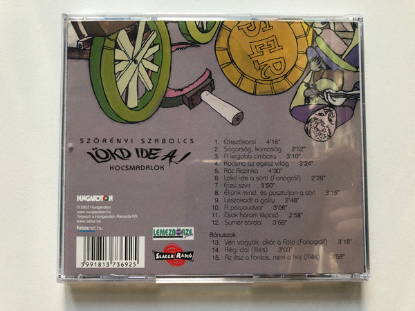 Szörényi Szabolcs – Lökd Ide A ...! Kocsmadalok / Hungaroton Audio CD 2003 / HCD 37369