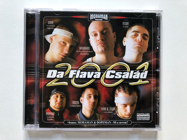 Mohaman – Da Flava Család 2001 / Game, Mohaman, Tyson, Peppino, Busta, Funk N. Stein + bonus: Mohaman & Dopeman - Mi e nevem? / Hungaroton Audio CD 2001 / HCD 71068-2
