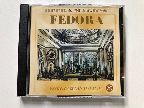 Opera Magic's Fedora - Umberto Giordano (1867-1948) / B. Music 2x Audio CD / OM24124