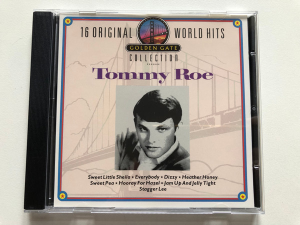 Tommy Roe: 16 Original World Hits - Sweet Little Sheila; Everybody; Dizzy; Heather Honey; Sweet Pea; Hooray For Hazel; Jam Up And Jelly Tight; Stagger Lee / Golden Gate Collection / MCA Records Audio CD 1989 / 256 144-2