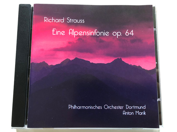 Richard Strauss - Eine Alpensinfonie op. 64 - Philharmonisches Orchester Dortmund, Anton Marik / Philharmonisches Orchester Dortmund Audio CD 1997 / DO 9701