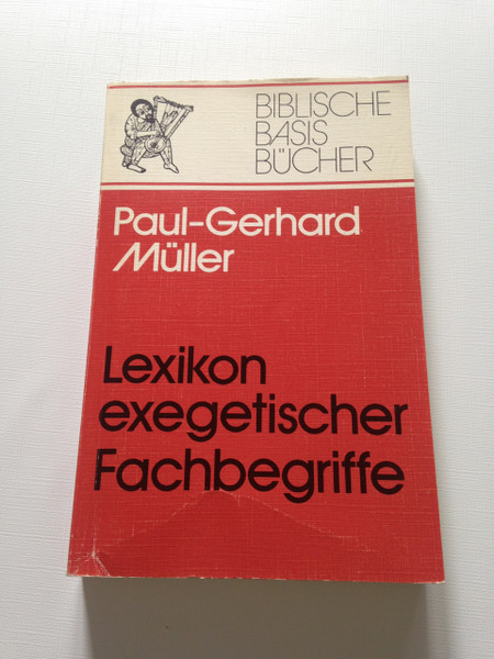 Lexikon exegetischer Fachbegriffe / Biblische Basis Bucher (German Language Translation )