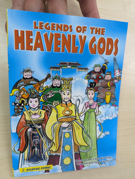 Legends of the Heavenly Gods  Written by Asiapac Editorial  Illustrated by Chan Kok Sing  Asiapac Books  Paperback (9789812294777)