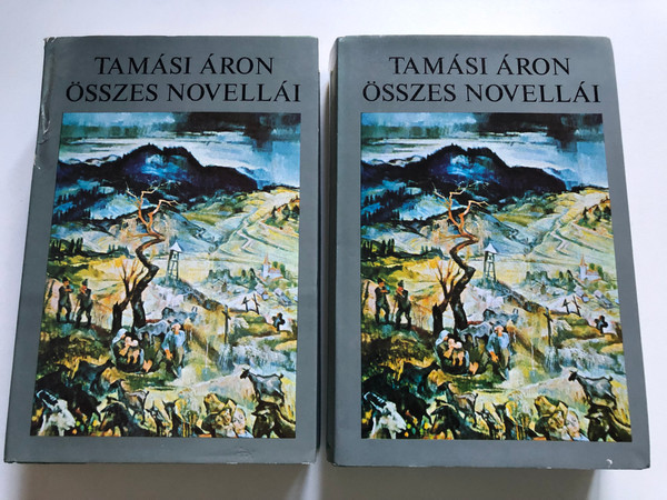 TAMÁSI ÁRON ÖSSZES NOVELLÁI I-II / SZÉPIRODALMI KÖNYVKIADÓ 1979 / Hardcover