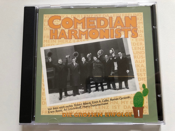 Comedian Harmonists – Die Grossen Erfolge 1 / Von links nach rechts: Robert Biberti, Erich A. Collin, Roman Cycowski, Erwin Bootz, Ari Leschnikoff, Harry Frommermann / Electrola Audio CD 1991 / 724382922421