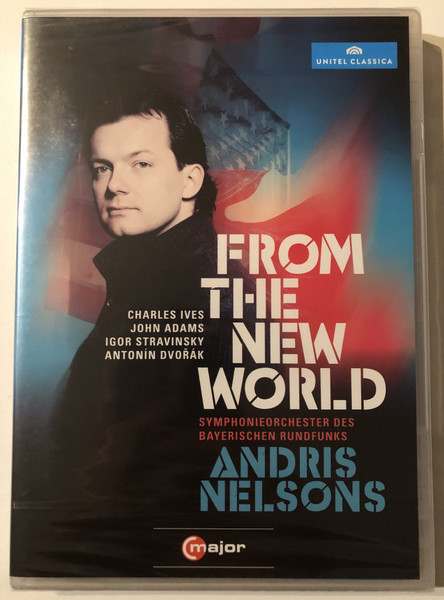 FROM THE NEW WORLD / ANDRIS NELSONS / SYMPHONIEORCHESTER DES BAYERISCHEN RUNDFUNKS / CHARLES IVES, JOHN ADAMS, IGOR STRAVINSKY, ANTONÍN DVOŘÁK / major / UNITEL CLASSICA / DVD Video (814337011345)