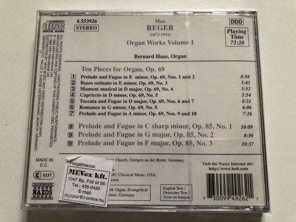 Organ Encyclopedia: Reger - Ten Pieces for Organ, Op. 69; Prelude And Fugues, Op. 85 -Bernard Haas (organ) / Naxos Audio CD 1998 Stereo / 8.553926