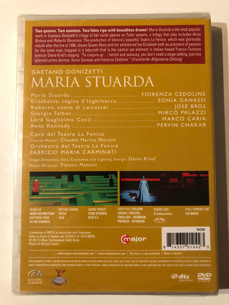 GAETANO DONIZETTI - MARIA STUARDA / CEDOLINS, GANASSI, BROS, PALAZZI, CARIA, CHAKAR / Orchestra e Coro del Teatro La Fenice / FABRIZIO MARIA CARMINATI / Unitel Classica / major / DVD Video (814337010423)