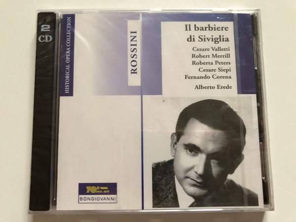 Rossini: Il Barbiere di Siviglia - Cesare Valletti, Robert Merrill, Roberta Peters, Cesare Siepi, Fernando Corena, Alberto Erede / Historical Opera Collection / Bongiovanni 2x Audio CD / HOC 001/2